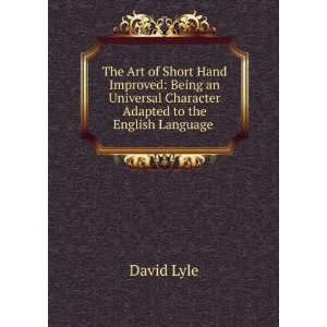   Character Adapted to the English Language .: David Lyle: Books