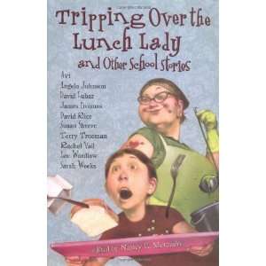  Tripping Over the Lunch Lady and Other School Stories 