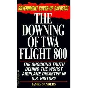  The Downing Of TWA Flight 800 [Mass Market Paperback 