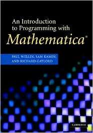 An Introduction to Programming with Mathematica, (0521846781), Paul R 