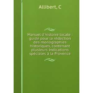   plusieurs indications spÃ©ciales Ã  la Provence C Allibert Books