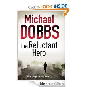 The Reluctant Hero: Michael Dobbs:  Kindle Store