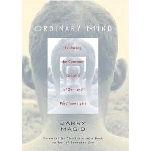  Ordinary Mind Exploring the Common Ground of Zen and 