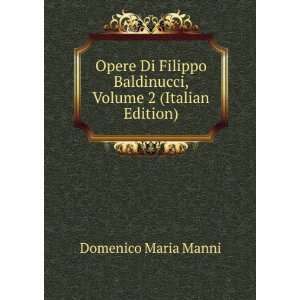   Baldinucci, Volume 2 (Italian Edition): Domenico Maria Manni: Books