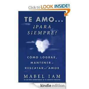 Te amo ¿para siempre? [I Love You. Now What?] (Spanish Edition 