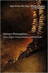 German Philosophers Kant, Hegel, Schopenhauer, Nietzsche, (0192854240 