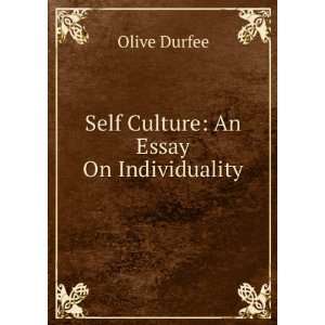    Self Culture An Essay On Individuality Olive Durfee Books