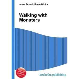  Walking with Monsters Ronald Cohn Jesse Russell Books