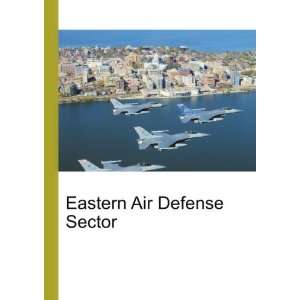    Eastern Air Defense Sector Ronald Cohn Jesse Russell Books
