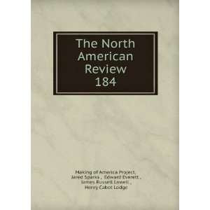  The North American Review. 184 Jared Sparks , Edward Everett 