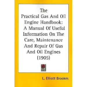   The Practical Gas And Oil Engine Handbook L. Elliott Brookes Books