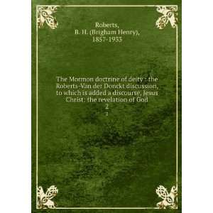  The Mormon doctrine of deity  the Roberts Van der Donckt 