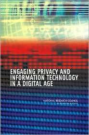 Engaging Privacy and Information Technology in a Digital Age 