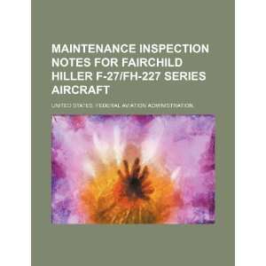  Maintenance inspection notes for Fairchild Hiller F 27/FH 
