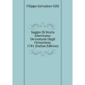   Orinochesi. 1781 (Italian Edition) Filippo Salvadore Gilii Books