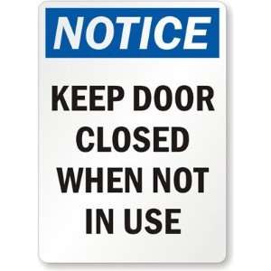 Notice Keep Door Closed When Not In Use Laminated Vinyl 