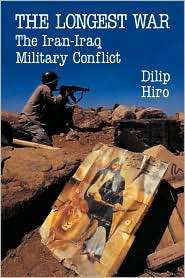 The Longest War: The Iran Iraq Military Conflict, (0415904072), Dilip 