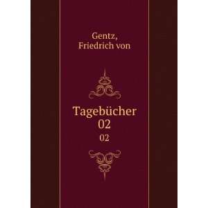  TagebÃ¼cher. 02 Friedrich von Gentz Books