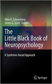 The Little Black Book of Neuropsychology A Syndrome Based Approach 