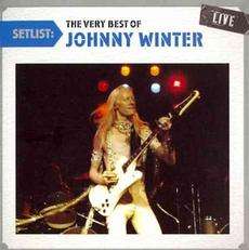 Setlistvery Best of Johnny Winter Li NEW 886979807327  