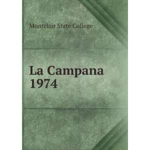  La Campana. 1974: Montclair State College: Books