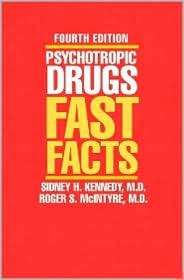Psychotropic Drugs Fast Facts, (039370520X), Sidney H. Kennedy 