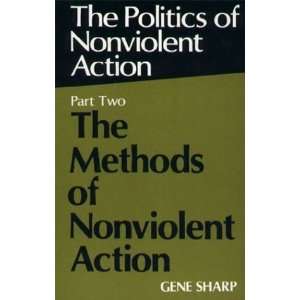   Two: The Methods of Nonviolent Action [Paperback]: Gene Sharp: Books