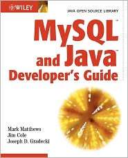 MySQL and Java Developers Guide, (0471269239), Mark Matthews 
