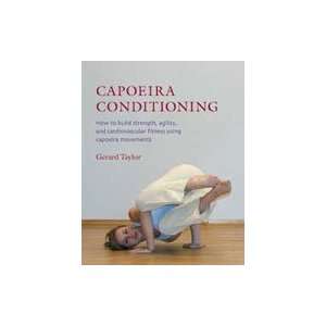    Capoeira Conditioning Book by Gerard Taylor 
