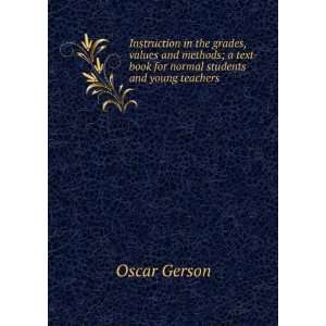   text book for normal students and young teachers Oscar Gerson Books