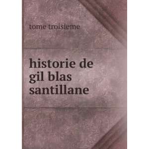  historie de gil blas santillane: tome troisieme: Books