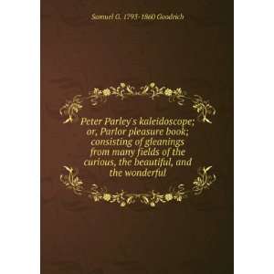   the beautiful, and the wonderful Samuel G. 1793 1860 Goodrich Books