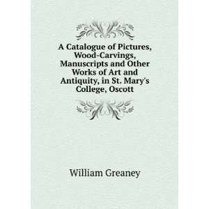   and Antiquity, in St. Marys College, Oscott: William Greaney: Books