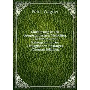   Des Liturgischen Gesanges (German Edition) Peter Wagner Books