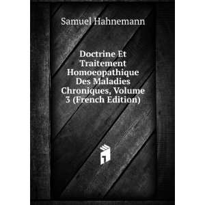   Chroniques, Volume 3 (French Edition) Samuel Hahnemann Books
