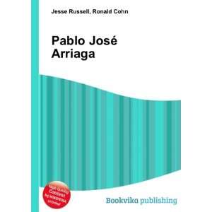  Pablo JosÃ© Arriaga Ronald Cohn Jesse Russell Books