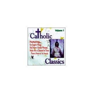 Catholic Classics 1 by Catholic Classics ( Audio CD   Aug. 1, 1996)