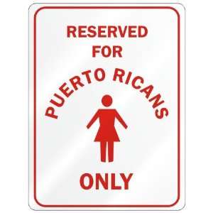   RESERVED ONLY FOR PUERTO RICAN GIRLS  PUERTO RICO