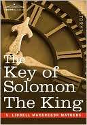 The Key Of Solomon The King S. Liddell Macgregor Mathers