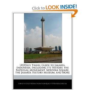  Up2Date Travel Guide to Jakarta, Indonesia, Including its 