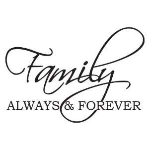Family Always & Forever Decal Wall Quote Decal Wall Words Family Decal 