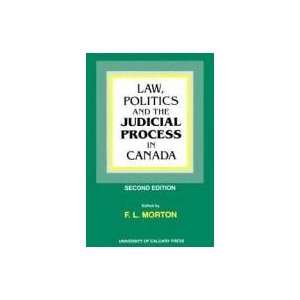  Law, Politics And The Judicial Process In Canada   Second 