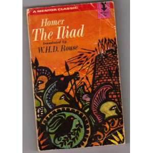  Homer The Iliad W.H.D. Rouse Books