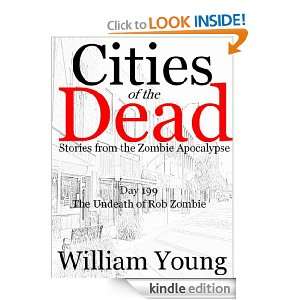 The Undeath of Rob Zombie (Cities of the Dead): William Young:  