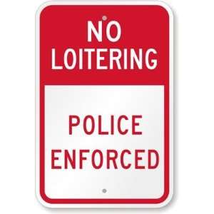   No Loitering Police Enforced Aluminum Sign, 18 x 12 Office Products