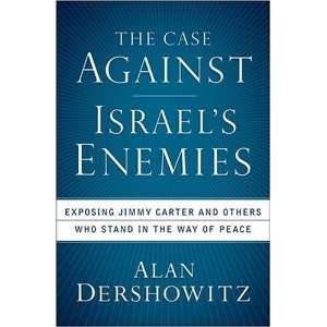  The Case Against Israels Enemies Exposing Jimmy Carter 
