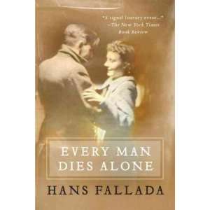  (EVERY MAN DIES ALONE) by Fallada, Hans(Author)Paperback{Every Man 