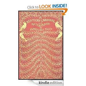 THE KENTUCKY CARDINAL and AFTERMATH James Lane Allen  