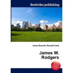  James W. Rodgers Ronald Cohn Jesse Russell Books
