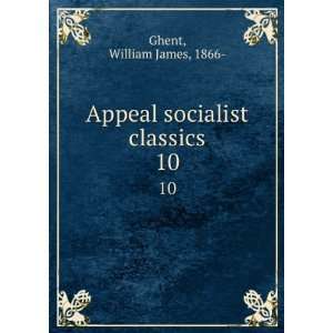    Appeal socialist classics. 10: William James, 1866  Ghent: Books